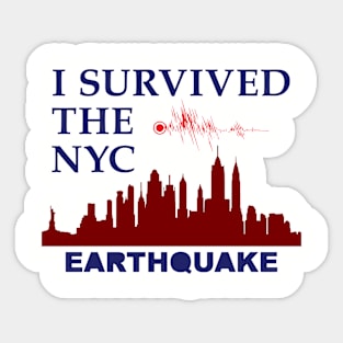 i survived the nyc earthquake Sticker